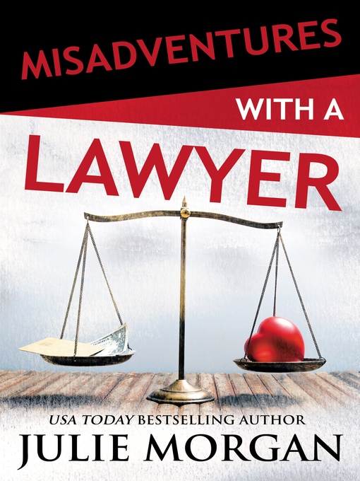Title details for Misadventures with a Lawyer by Julie Morgan - Available